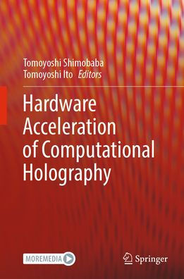 Hardware Acceleration of Computational Holography