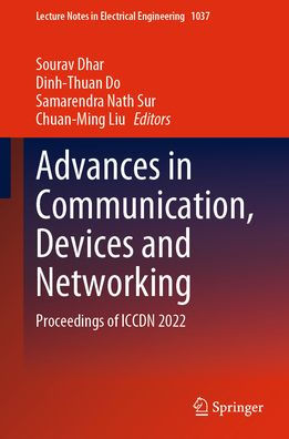 Advances Communication, Devices and Networking: Proceedings of ICCDN 2022