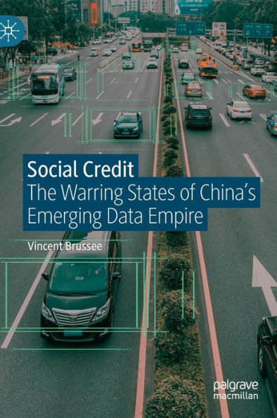 Social Credit: The Warring States of China's Emerging Data Empire