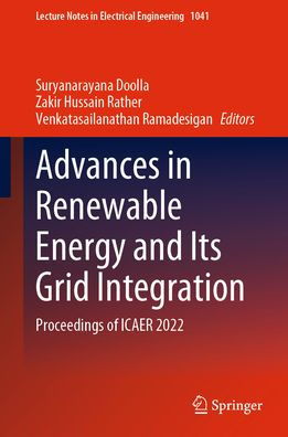 Advances Renewable Energy and Its Grid Integration: Proceedings of ICAER 2022