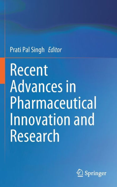 Recent Advances in Pharmaceutical Innovation and Research