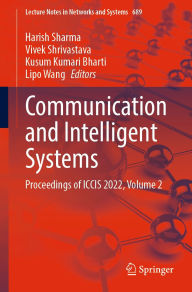 Title: Communication and Intelligent Systems: Proceedings of ICCIS 2022, Volume 2, Author: Harish Sharma