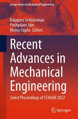 Recent Advances Mechanical Engineering: Select Proceedings of STAAAR 2022