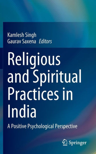 Religious and Spiritual Practices India: A Positive Psychological Perspective