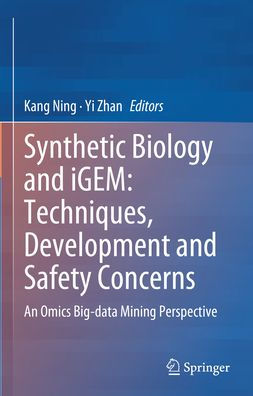 Synthetic Biology and iGEM: Techniques, Development Safety Concerns: An Omics Big-data Mining Perspective