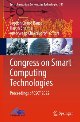 Congress on Smart Computing Technologies: Proceedings of CSCT 2022