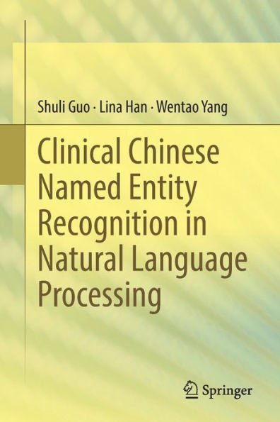 Clinical Chinese Named Entity Recognition in Natural Language Processing