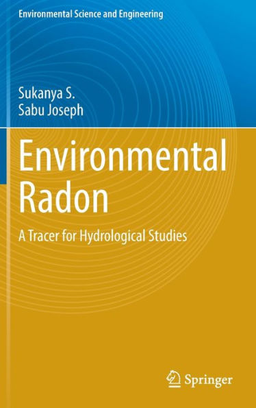 Environmental Radon: A Tracer for Hydrological Studies
