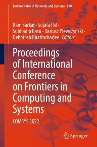 Title: Proceedings of International Conference on Frontiers in Computing and Systems: COMSYS 2022, Author: Ram Sarkar