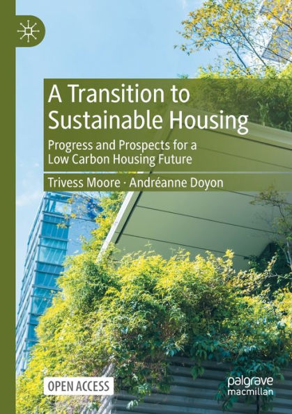 a Transition to Sustainable Housing: Progress and Prospects for Low Carbon Housing Future