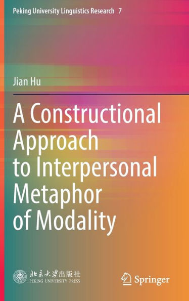 A Constructional Approach to Interpersonal Metaphor of Modality