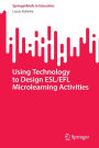 Using Technology to Design ESL/EFL Microlearning Activities