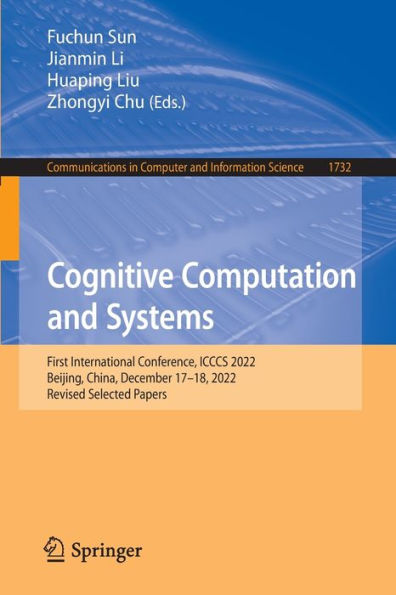 Cognitive Computation and Systems: First International Conference, ICCCS 2022, Beijing, China, December 17-18, Revised Selected Papers