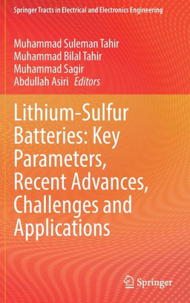 Lithium-Sulfur Batteries: Key Parameters, Recent Advances, Challenges and Applications