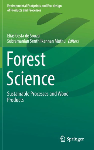 Forest Science: Sustainable Processes and Wood Products