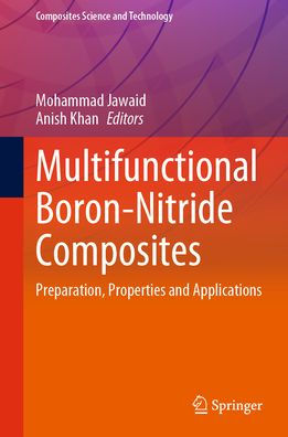 Multifunctional Boron-Nitride Composites: Preparation, Properties and Applications