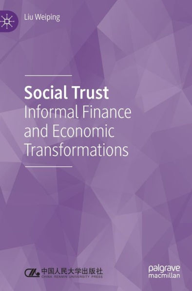 Social Trust: Informal Finance and Economic Transformations