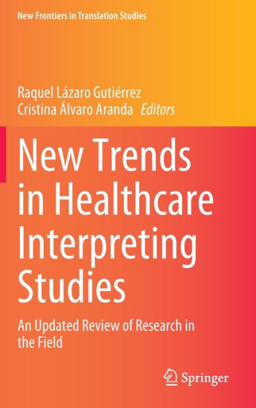 New Trends Healthcare Interpreting Studies: An Updated Review of Research the Field