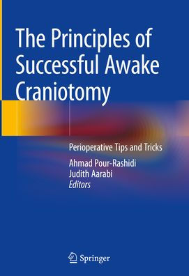 The Principles of Successful Awake Craniotomy: Perioperative Tips and Tricks