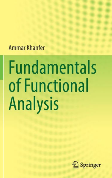 Fundamentals of Functional Analysis