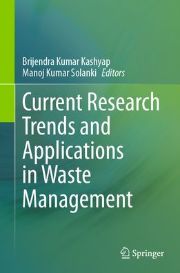 Current Research Trends and Applications Waste Management