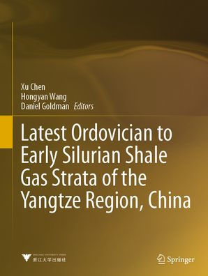 Latest Ordovician to Early Silurian Shale Gas Strata of the Yangtze Region, China