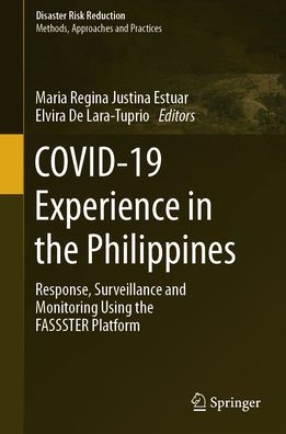 COVID-19 Experience the Philippines: Response, Surveillance and Monitoring Using FASSSTER Platform