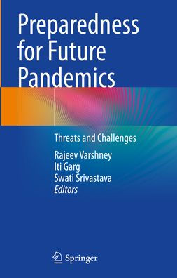 Preparedness for Future Pandemics: Threats and Challenges