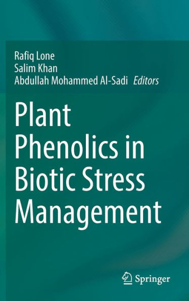 Plant Phenolics Biotic Stress Management