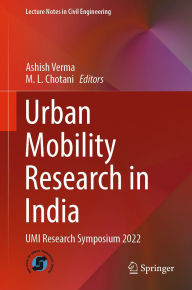 Title: Urban Mobility Research in India: UMI Research Symposium 2022, Author: Ashish Verma