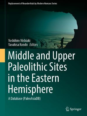 Middle and Upper Paleolithic Sites in the Eastern Hemisphere: A Database (PaleoAsiaDB)