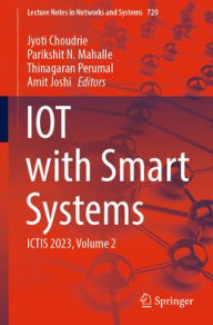 Title: IOT with Smart Systems: ICTIS 2023, Volume 2, Author: Jyoti Choudrie