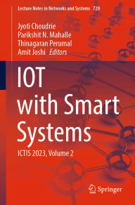 Title: IOT with Smart Systems: ICTIS 2023, Volume 2, Author: Jyoti Choudrie