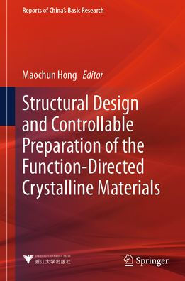 Structural Design and Controllable Preparation of the Function-Directed Crystalline Materials
