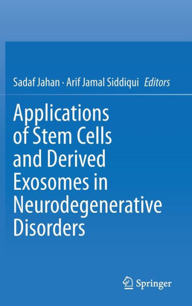 Applications of Stem Cells and derived Exosomes Neurodegenerative Disorders