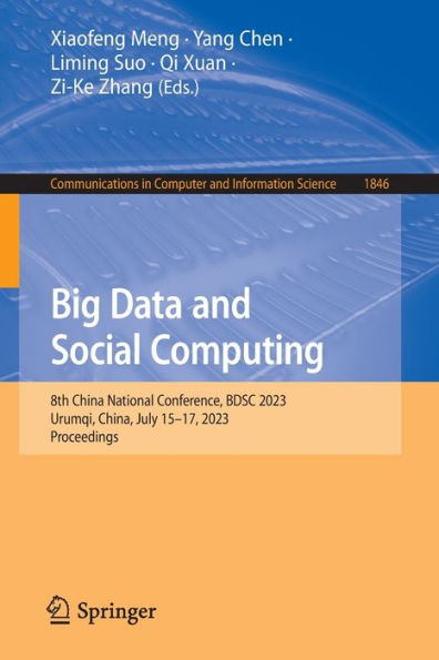 Big Data and Social Computing: 8th China National Conference, BDSC 2023, Urumqi, China, July 15-17, 2023, Proceedings