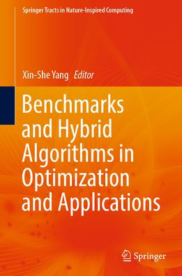 Benchmarks and Hybrid Algorithms Optimization Applications