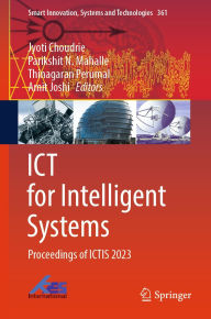 Title: ICT for Intelligent Systems: Proceedings of ICTIS 2023, Author: Jyoti Choudrie