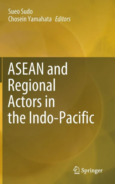 ASEAN and Regional Actors in the Indo-Pacific