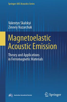 Magnetoelastic Acoustic Emission: Theory and Applications Ferromagnetic Materials