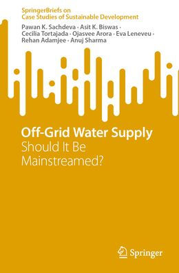 Off-Grid Water Supply: Should It Be Mainstreamed?