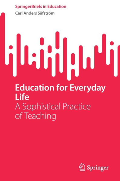 Education for Everyday Life: A Sophistical Practice of Teaching