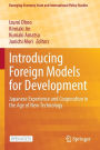 Introducing Foreign Models for Development: Japanese Experience and Cooperation in the Age of New Technology