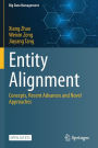 Entity Alignment: Concepts, Recent Advances and Novel Approaches