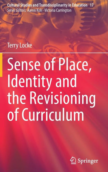 Sense of Place, Identity and the Revisioning Curriculum