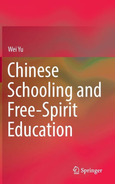 Chinese Schooling and Free-Spirit Education