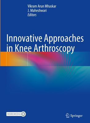 Innovative Approaches in Knee Arthroscopy