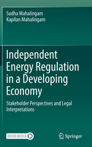 Independent Energy Regulation a Developing Economy: Stakeholder Perspectives and Legal Interpretations