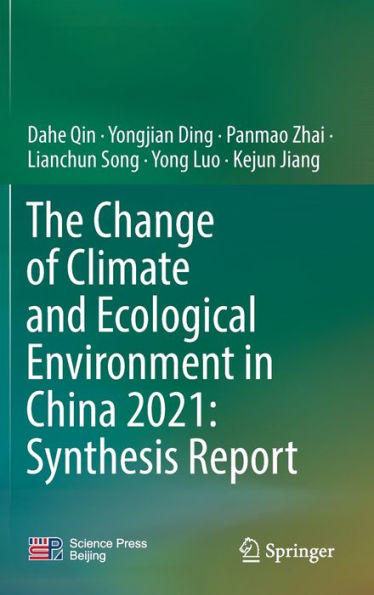 The Change of Climate and Ecological Environment China 2021: Synthesis Report