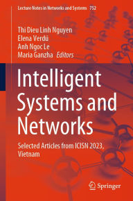 Title: Intelligent Systems and Networks: Selected Articles from ICISN 2023, Vietnam, Author: Thi Dieu Linh Nguyen